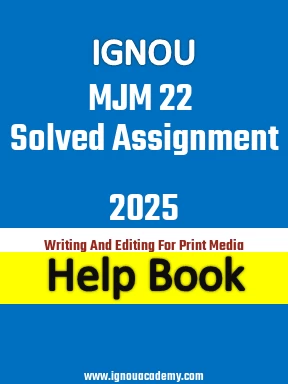 IGNOU MJM 22 Solved Assignment 2025